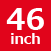 46inch