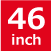 46inch